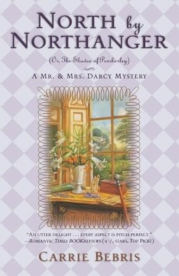 Carrie Bebris North by Northanger or, the Shades of Pemberley (Taschenbuch)