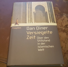 Dan Diner - Versiegelte Zeit. Über den Still...