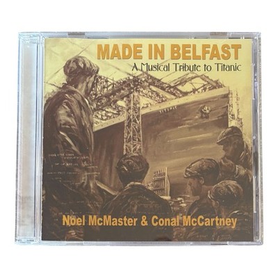 CD Titanic Made In Belfast Musical Tribute McMaster McCartney Songs Lyrics