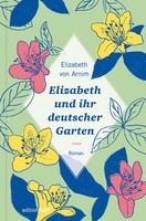 Elizabeth Von Arnim Elizabeth Und Ihr Deutscher Garten