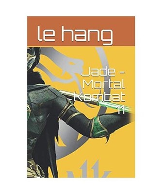 Jade - Mortal Kombat 11: Jade - Mortal Kombat 11, hang, mr le; hang, mr le