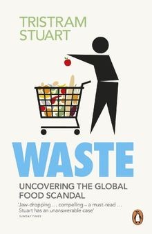 Waste: The True Cost of What the Global Food Indu... | Buch | Zustand akzeptabel