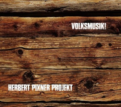 Herbert Pixner Projekt Volksmusik (CD)