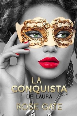 Rose Gate La conquista de Laura (Paperback) Serie Steel (UK IMPORT)
