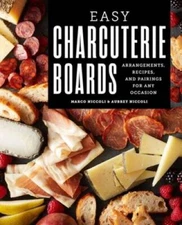 Easy Charcuterie Boards: Arrangements, Recipes, and Pairings for  - VERY GOOD