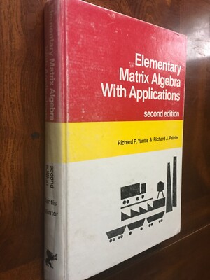 Elementary Matrix Algebra With Applications 2nd Edition Richard Yantis