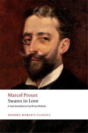 Marcel Proust Swann in Love (Tascabile) Oxford World's Classics