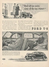 1940 Ford V-8 Automobile Don't Tell Me You've Come All The Way Today Print Ad