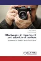 Titus Gathiira (U. A.) | Effectiveness In Recruitment And Selection Of Teachers