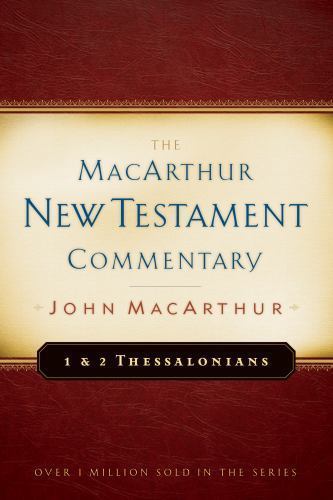 1 and 2 Thessalonians by John MacArthur (2002, Hardcover)