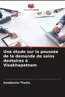 Sowdamini Thatta | Une éTude Sur La PousséE De La Demande De Soins Dentaires...