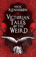 Nick Rennison - Victorian Tales Of The Weird - Paperback - G245Z