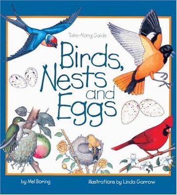 BIRDS, NESTS, AND EGGS (TURTLEBACK SCHOOL & LIBRARY By Mel Boring & Linda Garrow