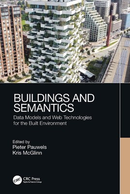 Buildings and Semantics: Data Models and Web Technologies for the Built Environm