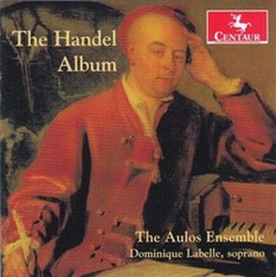 THE AULOS ENSEMBLE & DOMINIQUE LABELLE THE HANDEL ALBUM (CD)