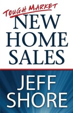 TOUGH MARKET NEW HOME SALES By Shore Jeff *Excellent Condition*