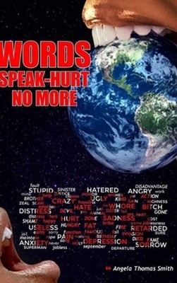 Words Speak Hurt No More Vol.3: Love after H.U.R.T. by Angela Thomas Smith (Engl