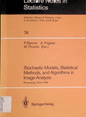 Stochastic Models, Statistical Methods, and Algorithms in Image Analysis: Procee