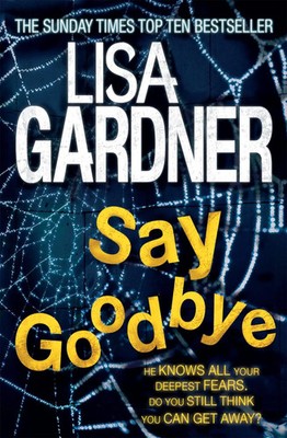 Lisa Gardner | Say Goodbye (FBI Profiler 6) | Taschenbuch | Englisch (2012)