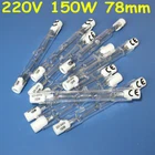 10Pcs 150W 150 WATT 220-240V Doubl Eanded Bulbs R7s 78mm Bulbs