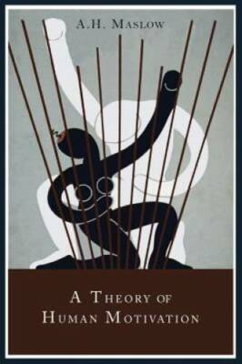 A Theory of Human Motivation - Paperback By Maslow, Abraham H. - GOOD
