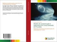 Modelo De AutenticaçãO E SegurançA Em Cloud Baseado Em FunçõEs Soares Buch 2018
