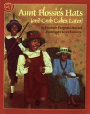 Aunt Flossie's Hats and Crab Cakes Later Elizabeth Fitzgerald How
