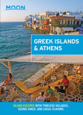 Moon Greek Islands  Athens: Island Escapes with Timeless Villages,  - VERY GOOD