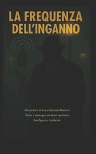 La Frequenza dell'Inganno by Luca Saltarini Modotti (Italian) Paperback Book