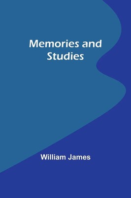 Memories and Studies William James Taschenbuch Englisch 2023 Alpha Editions