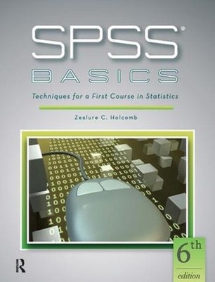 SPSS Basics: Techniques for a First Course in Statistics 6th Edition by Zealure