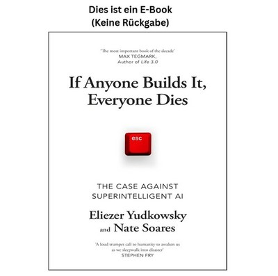 Eliezer Yudkowsky If Anyone Builds It, Everyone Dies: The T 2025