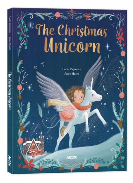 The Christmas Unicorn by Lucie Papineau (Hardback Book)