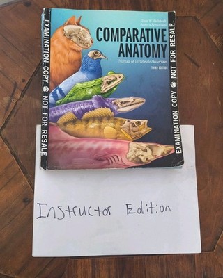 Instructor Edition: Comparative Anatomy : Manual of Vertebrate Dissection