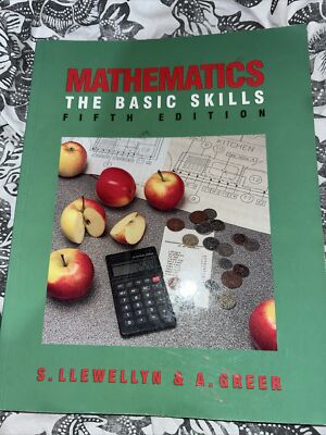 Mathematics: The Basic Skills by Alex Greer, S. Llewellyn (Paperback, 1996)