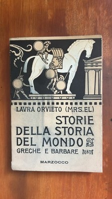 LAURA ORVIETO - GESCHICHTEN DER GRIECHISCHEN UND BARBAREN WELTGESCHICHTE - MARZOCCO 1958