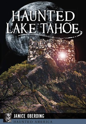 NEW The History Press Haunted Lake Tahoe, CA 9781626199460 Haunted America Trade