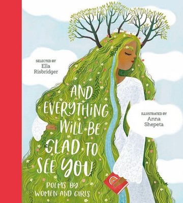 And Everything Will Be Glad to See You Ella Risbridger