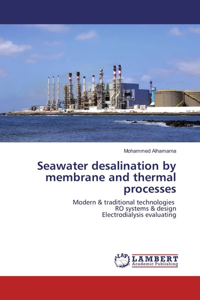 Mohammed Alhamarna | Seawater Desalination By Membrane And Thermal Processes-image