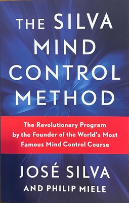 THE SILVA MIND CONTROL METHOD BY JOSE SILVA ~ EUC