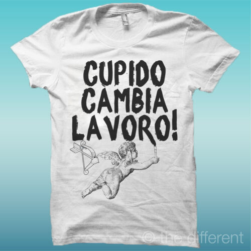 T-SHIRT " CUPIDO CAMBIA LAVORO " BIANCO THE HAPPINESS IS HAVE MY T-SHIRT NEW - Afbeelding 1 van 1