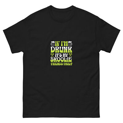 If I'm Drunk It's My Skoolie Friends Fault Men's classic tee School Bus T Shirt