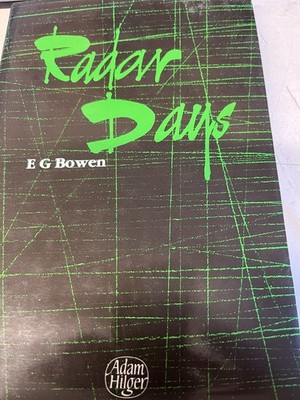 Radar Days By E G Bowen 1987 HB DJ Hilger 1st Edition