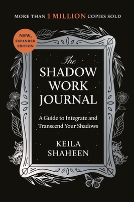Keila Shaheen The Shadow Work Journal