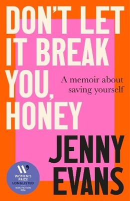 Jenny Evans Don't Let it Break You, Honey (Gebundene Ausgabe)