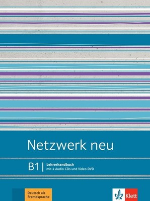 Netzwerk neu B1. Lehrerhandbuch mit 4 Audio-CDs und Video-DVD Stefanie Dengler