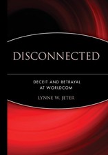 Disconnected: Deceit and Betrayal at WorldCom by Jeter