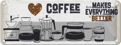 Blechschild 10x27 cm Kaffee Coffee everything better Deko Geschenk Metall Schild