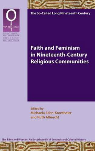 Faith and Feminism in 19th-Century Religious Communities and the Bible's Role in Women's Lives