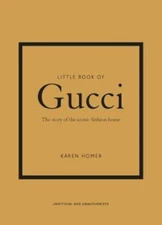 Little Book of Gucci: The Story of the Iconic Fashion House (Little  - VERY GOOD